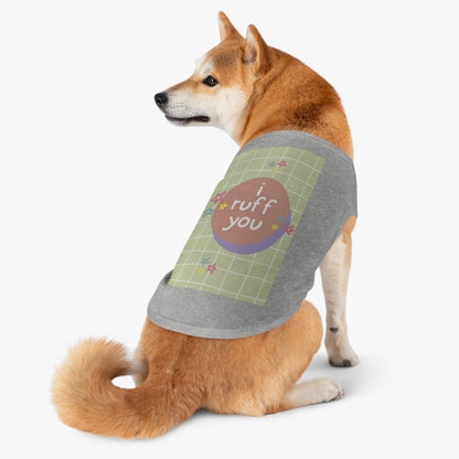 I Ruff You Pet Tank Top