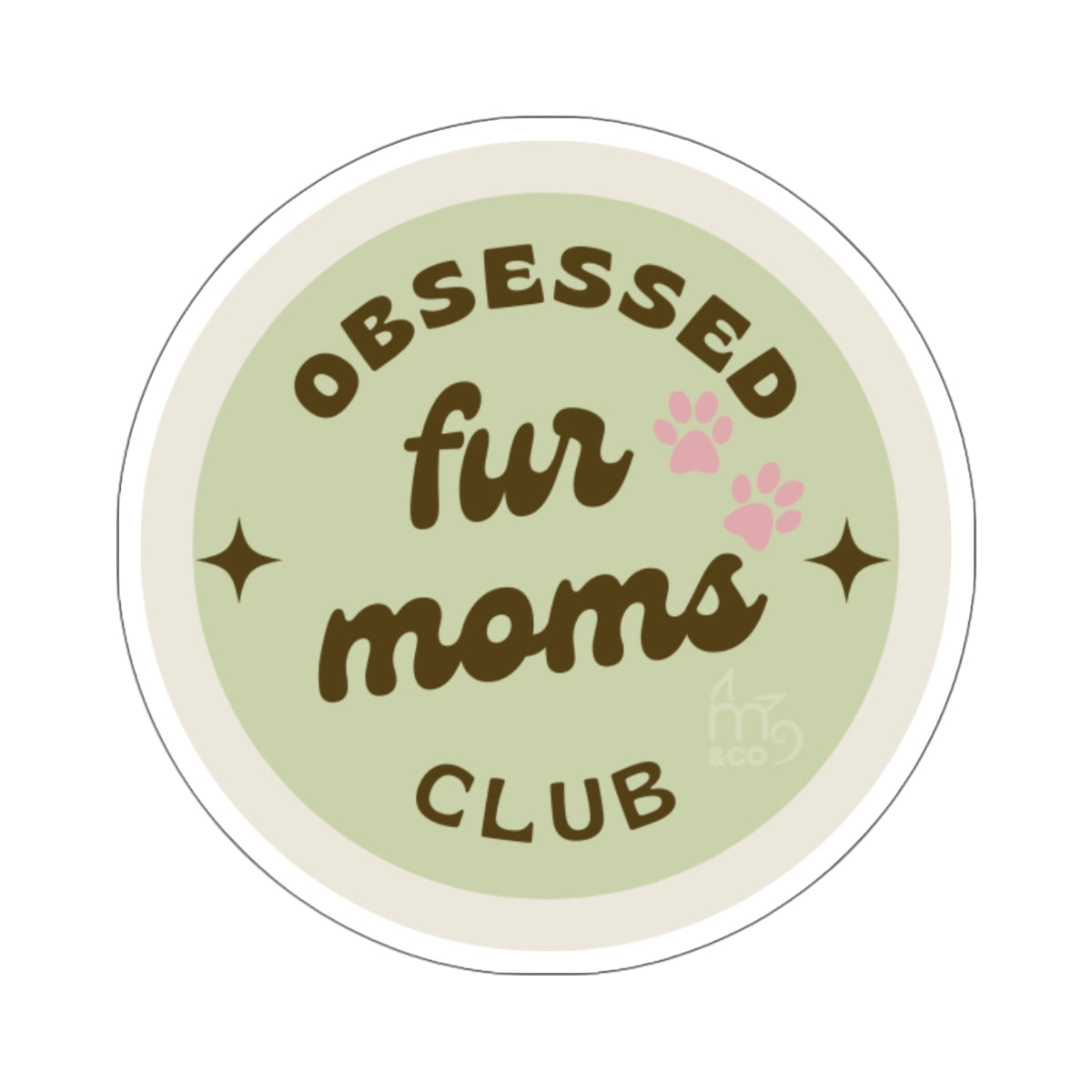 Obsessed Fur Moms Club Kiss-Cut Sticker