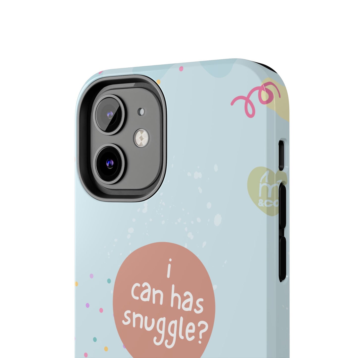 I Can Has Snuggle Tough Phone Case