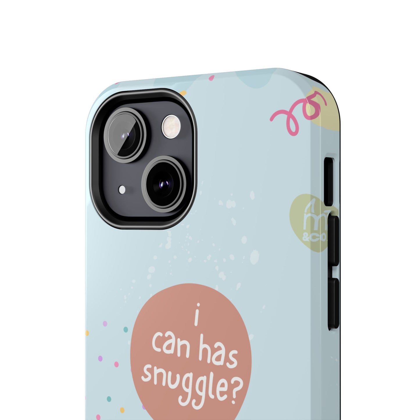 I Can Has Snuggle Tough Phone Case