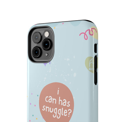 I Can Has Snuggle Tough Phone Case