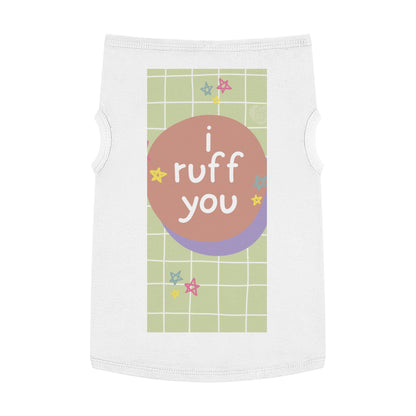 I Ruff You Pet Tank Top