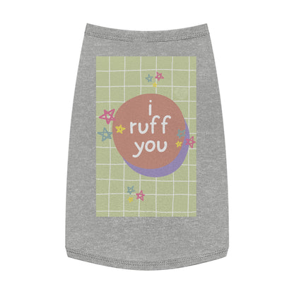 I Ruff You Pet Tank Top