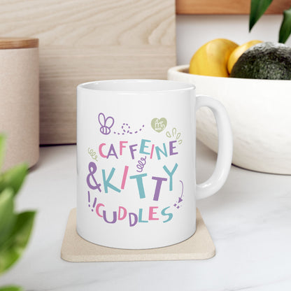 Caffeine and Kitty Cuddles Ceramic Mug, (11oz, 15oz)