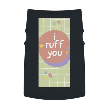 I Ruff You Pet Tank Top