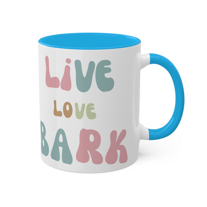 Live Love Bark Colorful Mugs, 11oz