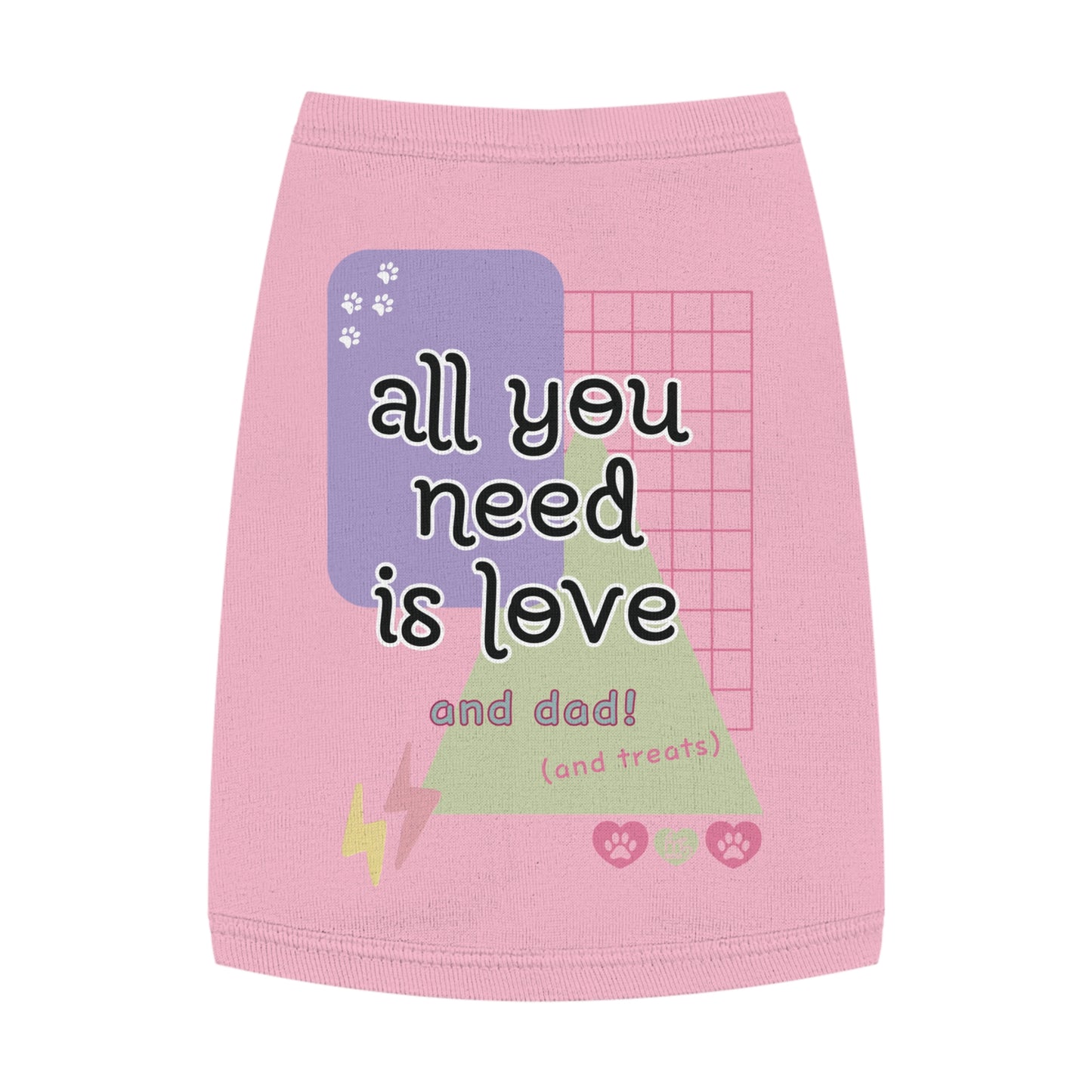 All You Need is Love and Dad Pet Tank Top