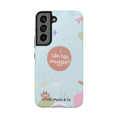 I Can Has Snuggle Tough Phone Case