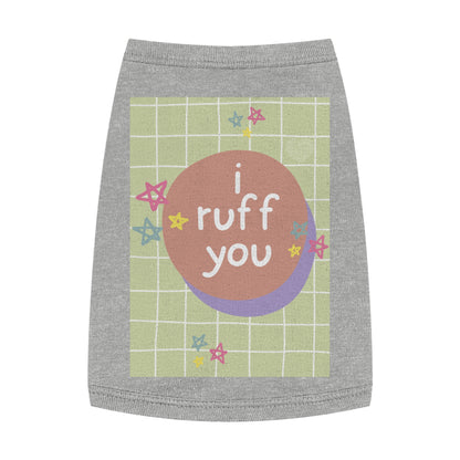 I Ruff You Pet Tank Top