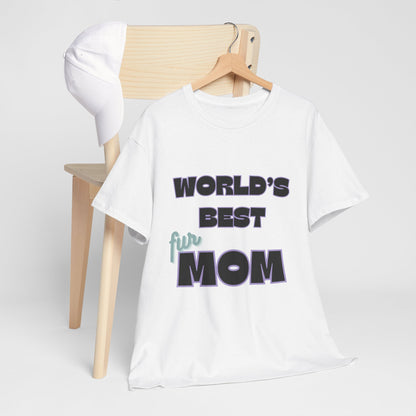 World's Best Fur Mom Unisex Heavy Cotton Tee