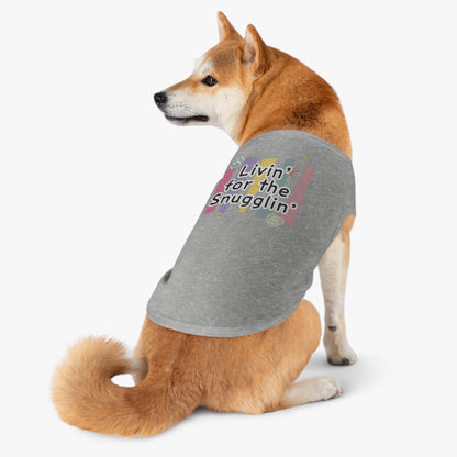 Livin' for the Snugglin' Pet Tank Top