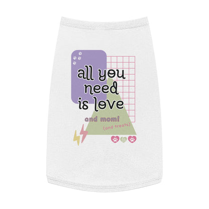 All You Need is Love and Mom Pet Tank Top