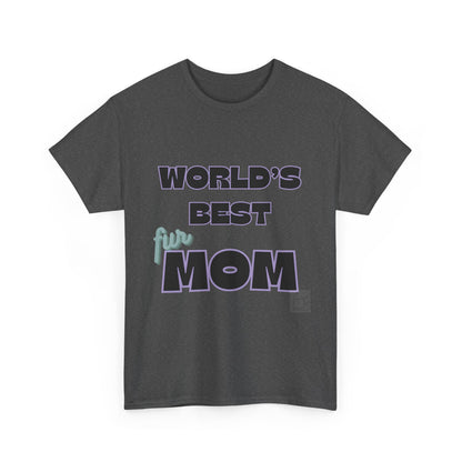 World's Best Fur Mom Unisex Heavy Cotton Tee