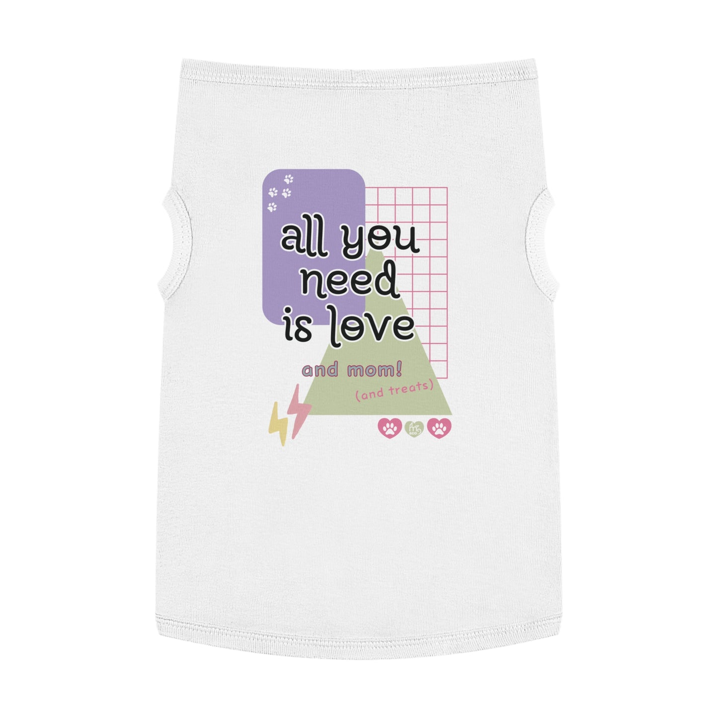 All You Need is Love and Mom Pet Tank Top