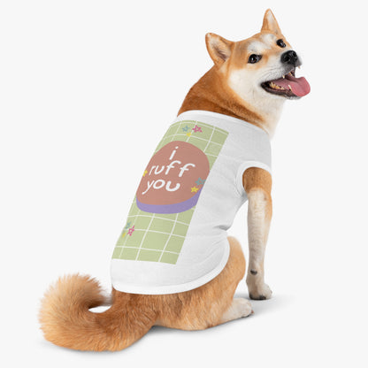 I Ruff You Pet Tank Top