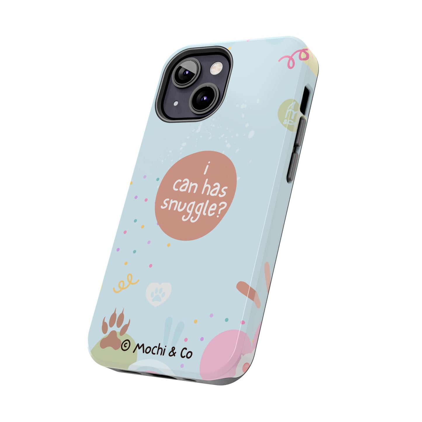 I Can Has Snuggle Tough Phone Case