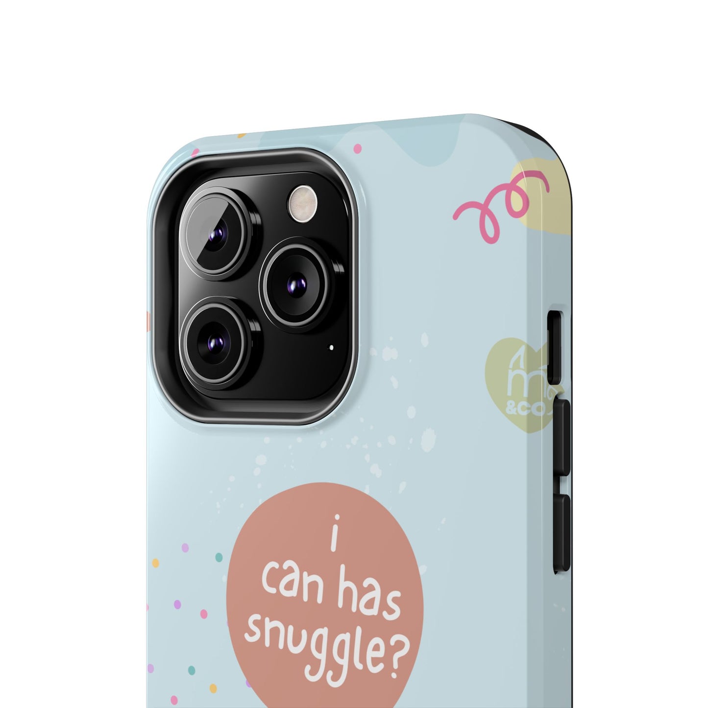 I Can Has Snuggle Tough Phone Case