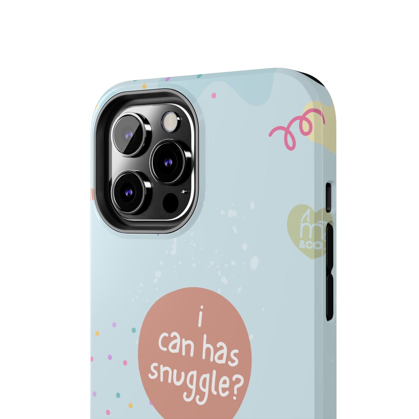 I Can Has Snuggle Tough Phone Case