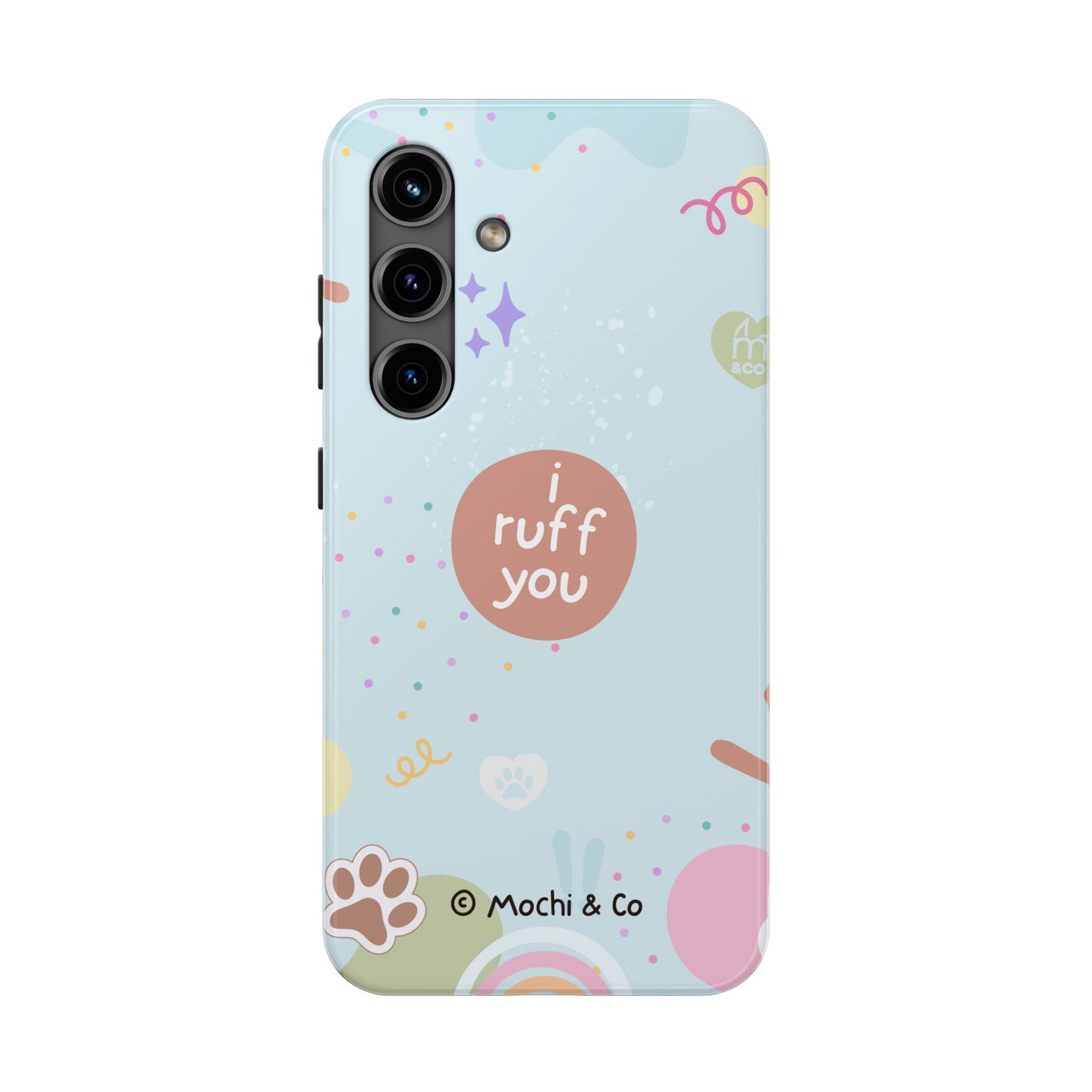 I Ruff You Tough Phone Case